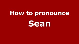 How to Pronounce Sean American EnglishUS  PronounceNamescom [upl. by Lune]