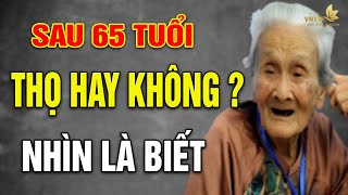 Tuổi Già Nhìn 4 Chỗ Này Là Biết Sống Thọ Hay Không  Vạn Điều Ý Nghĩa [upl. by Aehtrod]