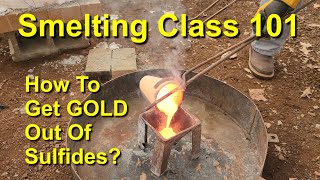 Mastering Gold Smelting Techniques for Extracting Precious Metals from Sulfides [upl. by Nicholl]