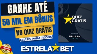 🚨URGENTE  QUIZ GRÁTIS NA ESTRELA BET PARA TODOS  CONCORRA A 50 MIL EM BÔNUS E FREEBETS [upl. by Enortna]