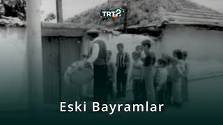 Eski Bayramlar  Tarihin Ruhu [upl. by Askari]