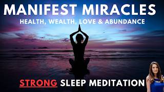 Manifest MIRACLES While You Sleep Tonight Guided Sleep Meditation 30 Day Program [upl. by Woodrow]