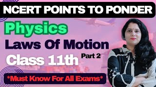 NCERT Points To Ponder  Ch4 Laws Of Motion Part 2 Class 11th neet jee [upl. by Golanka311]