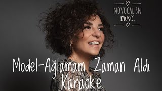 Model  Ağlamam Zaman Aldı Karaoke [upl. by Anilam]