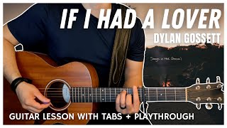 If I Had a Lover  Dylan Gossett Acoustic Tutorial with Tabs [upl. by Meras]