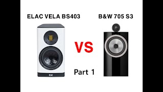 ① Sound Battle ELAC VELA BS403 vs BampW 705 S3 Grace Mahya  Sunny [upl. by Yrotciv]