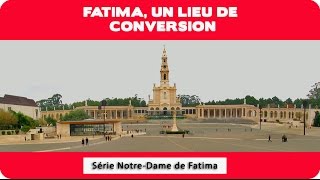 SérieNotreDamedeFatima  Fatima un lieu de conversion [upl. by Sixel]