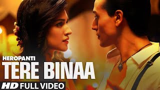 Heropanti Tere Binaa Full Song slowed reverb [upl. by Fleisig]