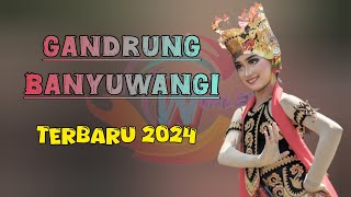 The newest BANYUWANGI GANDRUNG 2024 [upl. by Liamsi]