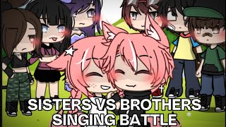 Sisters Vs Brothers Singing Battle  gacha life  first vid  rushed  enjoyy [upl. by Carn]