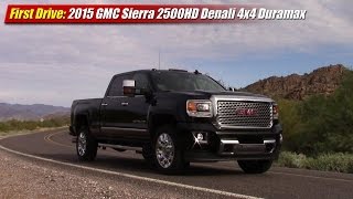 First Drive 2015 GMC Sierra 2500HD Denali 4x4 Duramax [upl. by Burdelle]