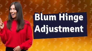 How do you adjust Blum soft close hinges [upl. by Anwahsar681]