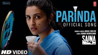 Saina Parinda Sainas Anthem Official Song  Amaal Mallik  Parineeti Chopra  Manoj Muntashir [upl. by Cerallua]