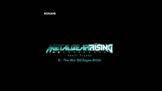 Metal Gear Rising Revengeance Soundtrack  12 The War Still Rages Within [upl. by Nnylaj]