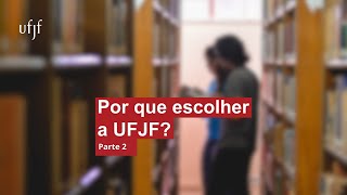 Por que escolher a UFJF parte 2 UFJF [upl. by Eirok13]