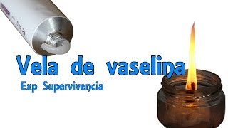 Vela de vaselina  Exp Supervivencia Experimentos Caseros [upl. by Lipski]