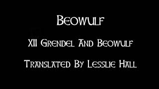 Beowulf XII Grendel and Beowulf Translated by Lesslie Hall [upl. by Perpetua]