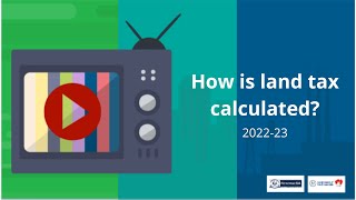 How is land tax calculated 202223 [upl. by Destinee621]