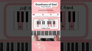 Goodness of God Part 7  Easy Piano Tutorial shorts worshiptutorials pianotutorial musicchords [upl. by Hartmunn983]