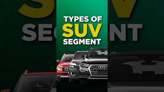 Types of SUV Segment 🚙🔥 shorts suv automobile [upl. by Marybella866]