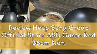 Review Heap Seng Group Official Store ASD Gusto Red 36cm NonStick Chef Wok  Stainless Steel Cover [upl. by Sloatman]