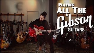 Playing ALL THE Gibson Guitars [upl. by Leirol389]