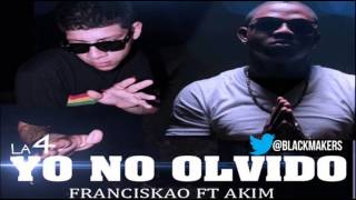 Franciskao El Diex Ft Akim  Yo No Olvido [upl. by Ltihcox126]