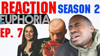 Euphoria Season 2 Episode 7 REACTION [upl. by Tiram]