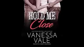 Hold Me Close by Vanessa Vale Audiobook [upl. by Nicolette101]