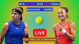 Karolina Muchova Vs Qinwen Zheng LIVE Score UPDATE Today Womens Tennis 2024 WTA Beijing Semi Finals [upl. by Avlasor]