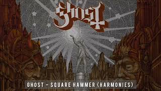 Ghost  Square Hammer Harmonies [upl. by Nodnyl68]