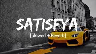 Satisfya slowed and reverb [upl. by Naves]