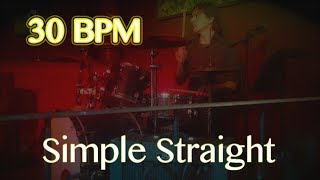 30 BPM  Simple Straight Beat  Drum Track [upl. by Etnuhs]