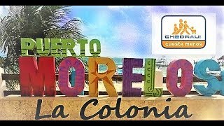 La Colonia Puerto Morelos town centre Mexico 2018 super market Chedraui [upl. by Ariaic]