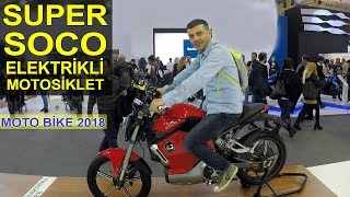 Super Soco Elektrikli Motosiklet inceleme  Motobike 2018 Motosiklet Fuarı [upl. by Halsy]