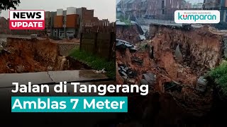 Hujan Deras Ruas Jalan di Tangerang Amblas Sedalam 7 Meter [upl. by Neelloj929]