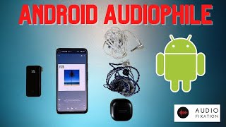 Android for Audiophiles COMPLETE Guide [upl. by Faxon]