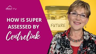 How is Super assessed by Centrelink [upl. by Licec]