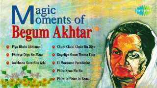 Magic Moments of Begum Akhtar  Piya Bholo Abhiman Bengali Songs Audio Jukebox  Begum Akhtar Songs [upl. by Haek]