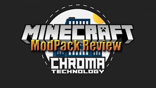 Should You Play CHROMA TECHNOLOGY  2021 Modpack Review [upl. by Derriey370]