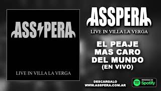 Asspera  El Peaje mas Caro del Mundo  Live in VLV 2018 [upl. by Ynwat712]