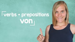 German Lesson 38  Verbs with Prepositions  Part 3 Verbs with the Preposition quotvonquot  B1B2 [upl. by Dyal354]