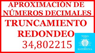 APROXIMACIÓN de NÚMEROS DECIMALES por REDONDEO y TRUNCAMIENTO EXPLICACIÓN EJEMPLOS [upl. by Ahselrak]