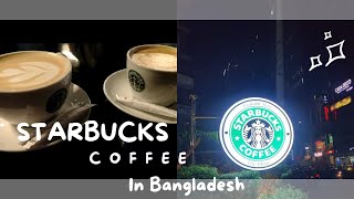 Starbucks coffee in Dhaka  The Rhine [upl. by Leibman]