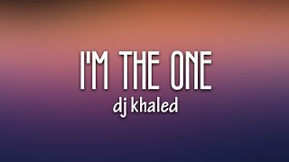 DJ Khaled  Im the One Lyrics ft Justin Bieber Chance the Rapper Lil Wayne [upl. by Ellesirg]