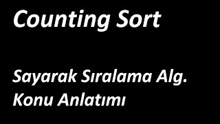 Counting Sort  Sayarak Sıralama Algoritması Konu Anlatımı [upl. by Ellery]