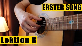 Dein erster ANFÄNGER SONG auf der Gitarre schnell 15 Minuten Gitarre Lek 8 [upl. by Macintyre]