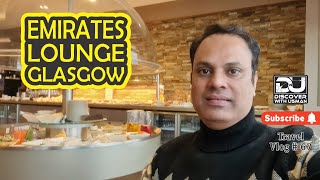 Emirates Lounge Glasgow  Discover With Usman [upl. by Coumas654]