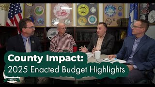 County Impact 2025 Enacted Budget Highlights [upl. by Leede281]