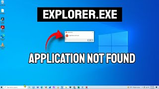 Explorerexe application not found Windows 10 [upl. by Inaflahk]